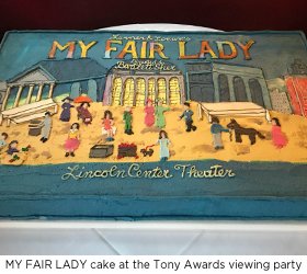 MY FAIR LADY cake at the Tony Awards viewing party