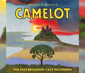Announcing a New Block of CAMELOT Tickets - and a Broadway Cast Recording