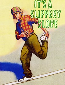 It's a Slippery Slope