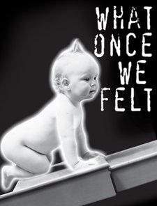 What Once We Felt