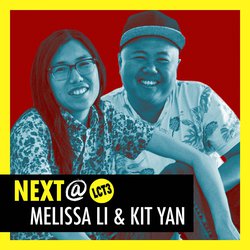 Next@LCT3: Melissa Li and Kit Yan